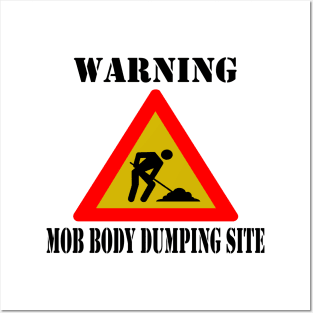 Mob Body Dumping Site Posters and Art